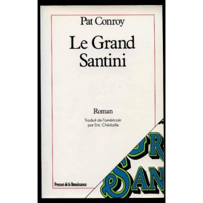 Le Grand Santini De Pat Conroy
